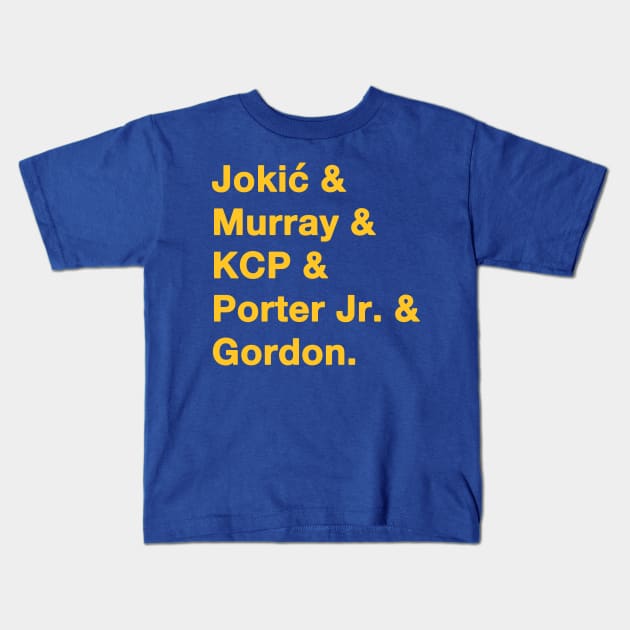 2022 - 2023 Denver Nuggets Yellow Kids T-Shirt by IdenticalExposure